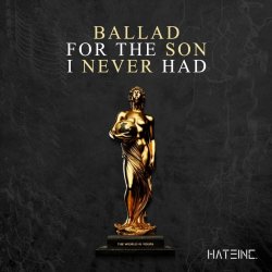 Hate Inc. - Ballad For The Son I Never Had (2024) [Single]