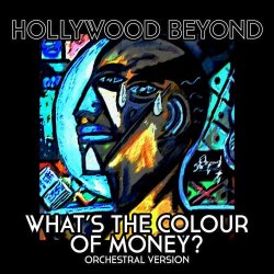 Hollywood Beyond - What's The Colour Of Money (2024) [EP]