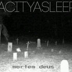 ACITYASLEEP - Mortem Deus (2015) [EP]