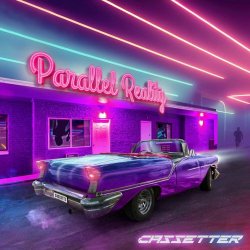 Cassetter - Parallel Reality (2022) [EP]