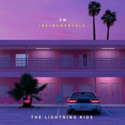 The Lightning Kids - FM (Instrumentals) (2024)