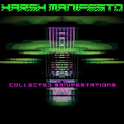 Harsh Manifesto - Collected Manifestations (2024)