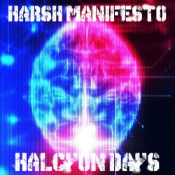 Harsh Manifesto - Halcyon Days (2020) [EP]