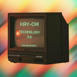 Kay-Chi - Technology 3.0 (2023) [Single]