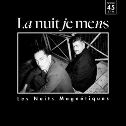 La Nuit Je Mens - Les Nuits Magné​tiques (2024) [Single]