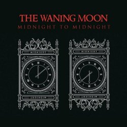 The Waning Moon - Midnight To Midnight (2024) [Single]