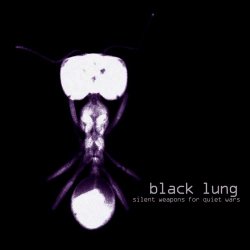 Black Lung - Silent Weapons For Quiet Wars (1998) [Reissue]