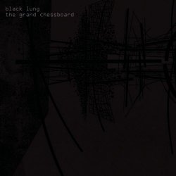 Black Lung - The Grand Chessboard (2004)