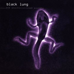 Black Lung - The Psychocivilized Society (1997)