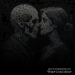 The Pixel Door - Opus Of Unrequited Love Vol. 2 (2024)