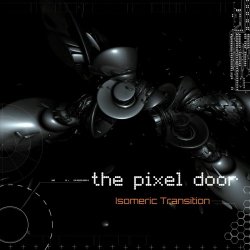 The Pixel Door - Isomeric Transition (2013)