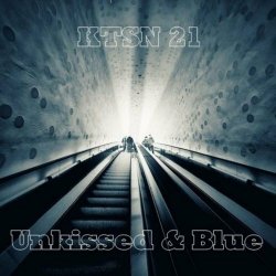 KTSN 21 - Unkissed & Blue (2022) [Single]