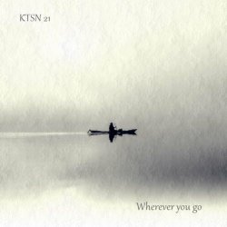 KTSN 21 - Wherever You Go (2021) [Single]