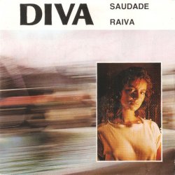 Diva - Saudade E Raiva (1985) [Single]