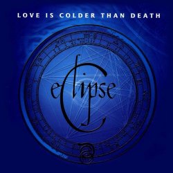 Love Is Colder Than Death - Eclipse (2003)