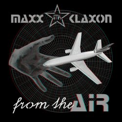 Maxx Klaxon - From The Air (2021) [Single]