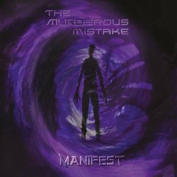 The Murderous Mistake - Manifest (2009)