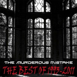 The Murderous Mistake - The Best Of 1993-2011 (2011)