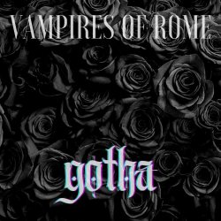 Vampires Of Rome - Gotha (2022) [EP]