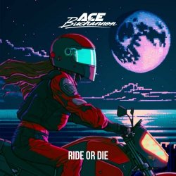 Ace Buchannon - Ride Or Die (2023) [Single]