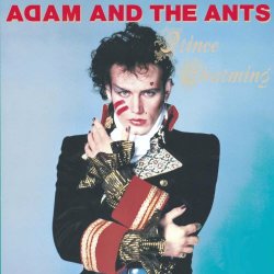 Adam And The Ants - Prince Charming (2006) [Remastered]