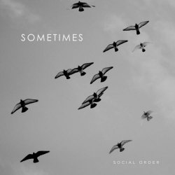 Social Order - Sometimes (2024) [Single]