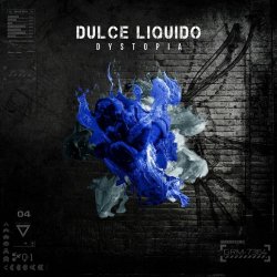 Dulce Liquido - Dystopia (2024) [Single]
