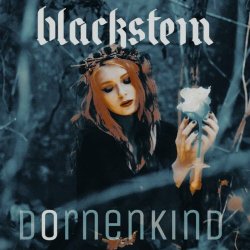 Blackstein - Dornenkind (2024) [Single]