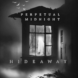 Perpetual Midnight - Hideaway (2024) [Single]