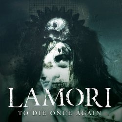 Lamori - To Die Once Again (2016)