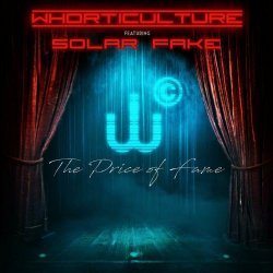 Whorticulture - The Price Of Fame (feat. Solar Fake) (2023) [Single]