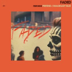 Faded - Pretend / Imaginary Blue (2024) [Single]