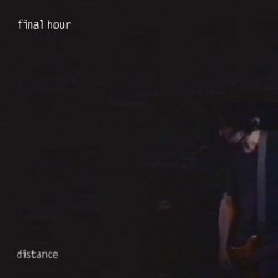Final Hour - Distance (2015) [EP]