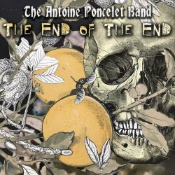 The Antoine Poncelet Band - The End Of The End (2023) [Single]