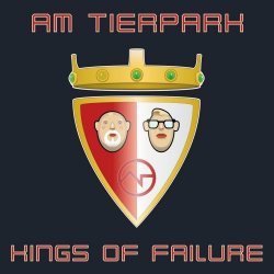 Am Tierpark - Kings Of Failure (2019)