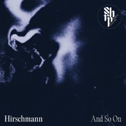 Hirschmann - And So On (2024) [EP]