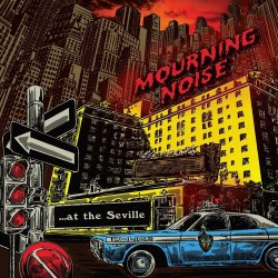 Mourning Noise - At The Seville (2022) [EP]