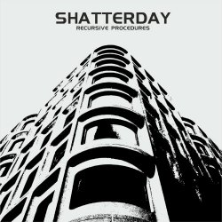 Shatterday - Recursive Procedures (2022) [EP]