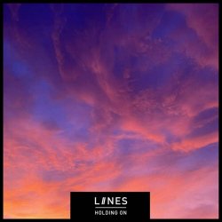 Liines - Holding On (2024) [Single]