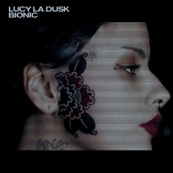 Lucy La Dusk - Bionic (2024) [Single]