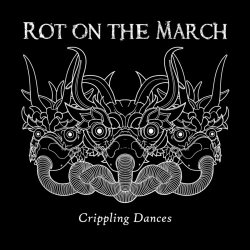 Rot On The March - Crippling Dances (2024) [EP Reissue]