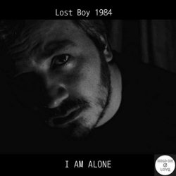 Lost Boy 1984 - I Am Alone (2024) [Single]