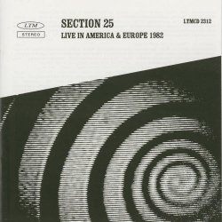 Section 25 - Live In America & Europe 1982 (1997)