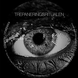 Trepaneringsritualen - Kainskult Remixed (2021) [EP]