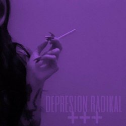 Depresión Radikal - +++ (2022) [EP]