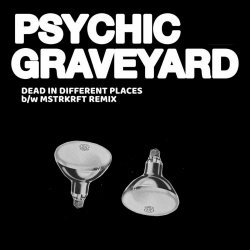 Psychic Graveyard - Dead In Different Places (2019) [Single]