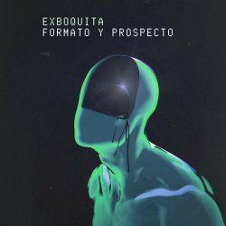 Exboquita - Formato Y Prospecto (2024) [EP]