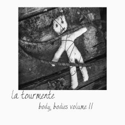 La Tourmente - Body, Bodies II (2024) [EP]