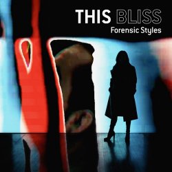 This Bliss - Forensic Styles (2018)