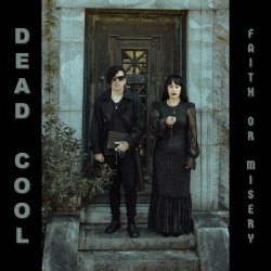 Dead Cool - Faith Or Misery (2023) [Single]